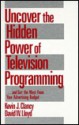 Uncover the Hidden Power of Television Programming: ... and Get the Most from Your Advertising Budget - Kevin J. Clancy, David Lloyd