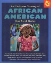 An Illustrated Treasury of African American Read-Aloud Stories: More Than 40 of the World's Best-Loved Stories for Parent and Child to Share - Susan Kantor