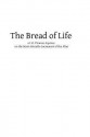 The Bread of Life: Or St. Thomas Aquinas on the Most Adorable Sacrament of the Altar - Father Rawes DD, Hermenegild Tosf