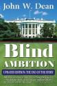 Blind Ambition: The End of the Story - John W. Dean