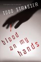 Blood on My Hands - Todd Strasser