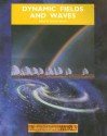 Dynamic Fields and Waves: The Physical World - Andrew Norton