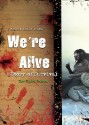 We're Alive: A Story of Survival, the Third Season (We're Alive, #3) - K.C. Wayland