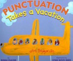 Punctuation Takes a Vacation - Robin Pulver, Lynn Rowe Reed