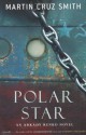 Polar Star - Martin Cruz Smith