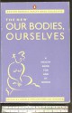 The New Our Bodies, Ourselves - Boston Women's Health Book Collective, Jill Rakusen, Angela Phillips