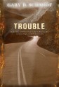 Trouble - Gary D. Schmidt