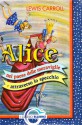 Alice nel paese delle meraviglie e Attraverso lo specchio - Lewis Carroll, Erica Campi