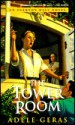 The Tower Room: The Egerton Hall Novels, Volume One - Adèle Geras, Adèle Geras