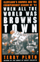 When All the World Was Browns Town - Terry Pluto