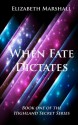 When Fate Dictates - Elizabeth Marshall