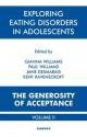 Exploring Eating Disorders in Adolescents: The Generosity of Acceptance: Volume 2: The Generosity of Acceptance: Volume 2 - Jane Desmarais, Kent Ravenscroft, Gianna Williams, Paul Williams