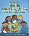 Celebrate Martin Luther King, Jr. Day with Mrs. Park's Class - Alma Flor Ada, F. Isabel Campoy