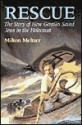 Rescue: The Story of How Gentiles Saved Jews in the Holocaust - Milton Meltzer