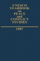 UNESCO Yearbook on Peace and Conflict Studies 1987 - UNESCO, Arne Magnus Christensen, Laura Bigman