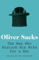 The Man Who Mistook His Wife for a Hat - Oliver Sacks