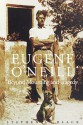 Eugene O`Neill: Beyond Mourning and Tragedy - Stephen A. Black