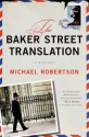 The Baker Street Translation: A Mystery - Michael Robertson