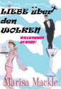 Liebe über den Wolken (German Edition) - Marisa Mackle, Vera Röttger, Ingrid Glienke, Marieke Heimburger