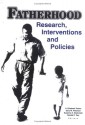 Fatherhood: Research, Interventions, and Policies - Gary W. Peterson