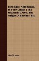 Lord Nial: A Romance, in Four Cantos; The Wizzard's Grave; The Origin of Bacchus, Etc. - John M. Moore