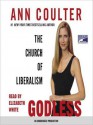 Godless: The Church of Liberalism (Audio) - Ann Coulter, Elizabeth White