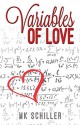 Variables of Love - M.K. Schiller