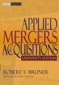 Applied Mergers and Acquisitions, University Edition (Wiley Finance) - Robert F. Bruner