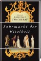 Jahrmarkt der Eitelkeit - William Makepeace Thackeray