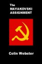 The Mayakovski Assignment - Colin Webster