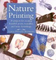 Nature Printing: 30 Projects for Creating Beautiful Prints, Wearables, and Home Furnishings - Laura Donnelly Bethmann