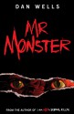 Mr. Monster - Dan Wells