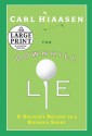 The Downhill Lie: A Hacker's Return to a Ruinous Sport - Carl Hiaasen