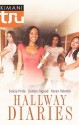 Hallway Diaries - Felicia Pride, Debbie Rigaud, Karen Valentin