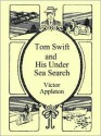 Tom Swift and His Undersea Search (Tom Swift Sr, #23) - Victor Appleton