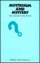 Mysterium and Mystery: The Clerical Crime Novel - William David Spencer