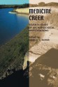 Medicine Creek: Seventy Years of Archaeological Investigations - Donna C. Roper, Robert K. Blasing, Linda Scott Cummings, W. D. Frankforter, Steven R. Holen, Robert Blasing, Douglas Bamforth, Ruthann Knudson, Donald J. Blakeslee, Curtis P. Nepstad-Thornberry, E. Mott Davis, David W. May