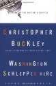 Washington Schlepped Here: Walking in the Nation's Capital (Crown Journeys) - Christopher Buckley