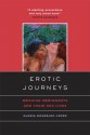 Erotic Journeys: Mexican Immigrants and Their Sex Lives - Gloria Gonzalez-Lopez