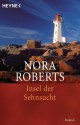 Insel der Sehnsucht: Roman (German Edition) - Kirsten Sonntag, Nora Roberts