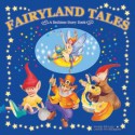 Fairyland Tales: A Bedtime Story Book - Wendy McLean, Leonie Worthington