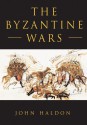 The Byzantine Wars - John Haldon