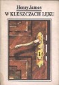 W kleszczach lęku - Henry James