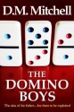 THE DOMINO BOYS (a psychological thriller) - D.M. Mitchell