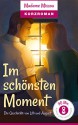 Im schönsten Moment - Die Geschichte von Lilli und August (Kurzroman) - Madame Missou