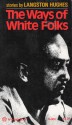 The Ways of White Folks - Langston Hughes