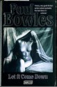 Let It Come Down - Paul Bowles