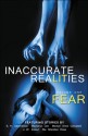 Fear - Inaccurate Realities, Marilyn Anne Campbell, Rie Sheridan Rose, Mackenzi Lee, S. H. Aeschliman, JWZulauf