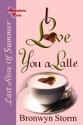 I Love You a Latte - Natasha Deen