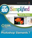 Photoshop Elements 7: Top 100 Simplified Tips and Tricks - Rob Sheppard